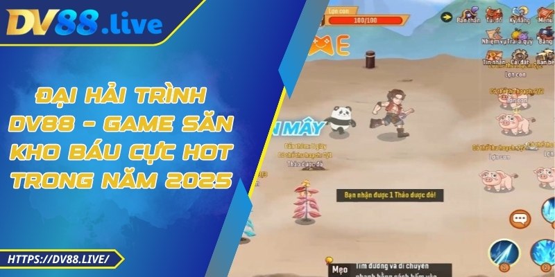 Đại Hải Trình DV88 – Game Săn Kho Báu Cực Hot Trong Năm 2025